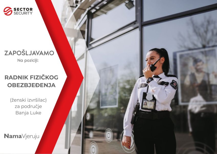 Oglas za posalo - radnik fizičkog obezbjeđenja